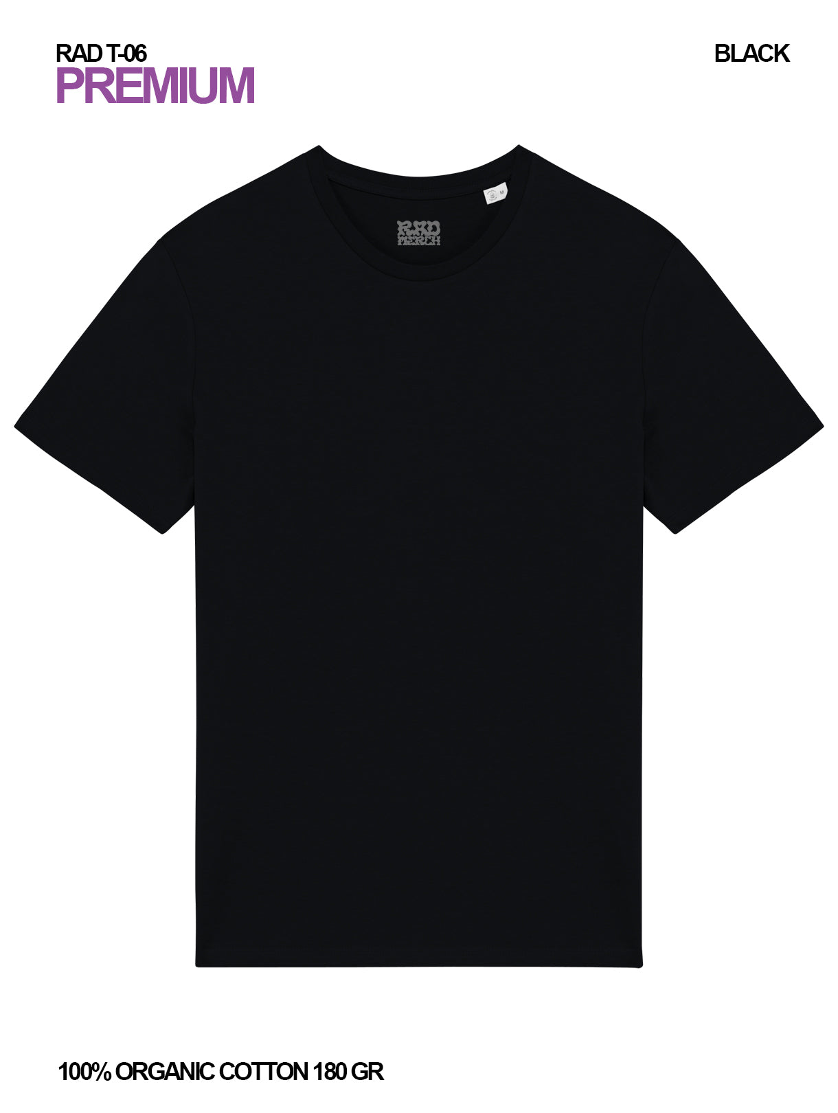 RAD T-06 / Premium T-shirt 180 gr Organic Cotton / Unisex 🎨